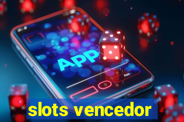 slots vencedor